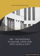 1918 – Wendepunkt in Kultur, Literatur und Gesellschaft