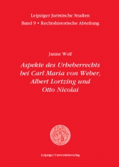 Aspekte des Urheberrechts bei Carl Maria von Weber, Albert Lortzing und Otto Nicolai