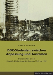 DDR-Studenten zwischen Anpassung und Ausrasten
