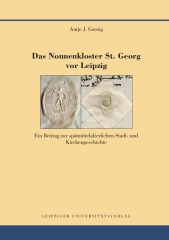 Das Nonnenkloster St. Georg vor Leipzig