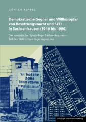 Demokratische Gegner und Willküropfer von Besatzungsmacht und SED in Sachsenhausen (1946 bis 1950)