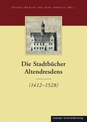 Die Stadtbücher Altendresdens (1412-1528)