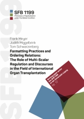 Formatting Practices and Ordering Relations: The Role of Multi-Scalar Regulation and Discourses in the Field of International Organ Transplantation