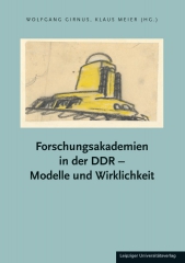 Forschungsakademien in der DDR – Modelle und Wirklichkeit