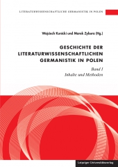 Geschichte der literaturwissenschaftlichen Germanistik in Polen Bd.1