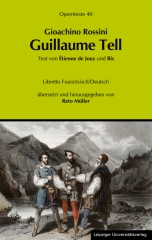 Gioachino Rossini: Guillaume Tell (Wilhelm Tell)