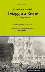 Gioachino Rossini: Il viaggio a reims ossia L'albergo del Giglio d'Oro (Die Reise nach Reims oder Das Hotel zur goldenen Lilie)