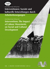 Interventionen: Soziale und kulturelle Entwicklungen durch Arbeiterbewegungen