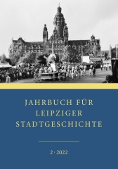 Jahrbuch für Leipziger Stadtgeschichte 2022