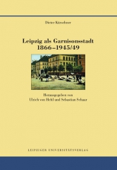 Leipzig als Garnisonsstadt 1866-1945/49