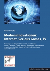 Medieninnovationen: Internet, Serious Games, TV