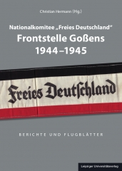 Nationalkomitee „Freies Deutschland“ Frontstelle Goßens 1944-1945