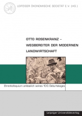 Otto Rosenkranz – Wegbereiter der modernen Landwirtschaft
