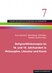 Religiositätskonzepte im 18. und 19. Jahrhundert in Philosophie, Literatur und Kunst