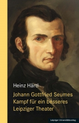 Johann Gottfried Seumes Kampf für ein besseres Leipziger Theater