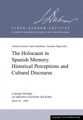 The Holocaust in Spanish Memory. Historical Perceptions and Cultural Discourse