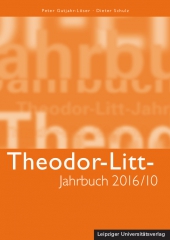 Theodor-Litt-Jahrbuch 2016/10: "Der Egoismus unserer Tage" 