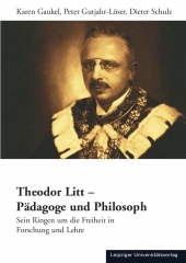 Theodor Litt – Pädagoge und Philosoph