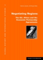 Negotiating Regions: Economic Partnership Agreements between the European Union and the African Regional Economic Communities