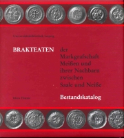 Brakteaten der Markgrafschaft Meißen und ihrer Nachbarn zwischen Saale und Neiße