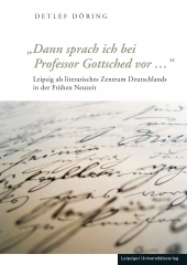 »Dann sprach ich bei Professor Gottsched vor ...« 