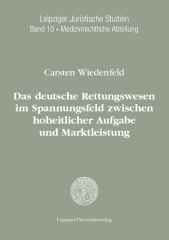 Das deutsche Rettungswesen im Spannungsfeld zwischen hoheitlicher Aufgabe und Marktleistung – der Einfluss des europäischen Vergaberechts auf die Leistungserbringung