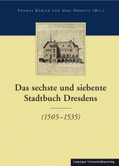 Das sechste und siebente Stadtbuch Dresdens (1505-1535)