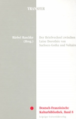Der Briefwechsel zwischen Luise Dorothée von Sachsen-Gotha und Voltaire
