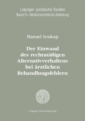 Der Einwand des rechtmäßigen Alternativverhaltens bei ärztlichen Behandlungsfehlern