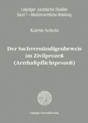 Der Sachverständigenbeweis im Zivilprozeß (Arzthaftpflichtprozeß)