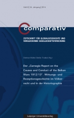 Der „Carnegie Report on the Causes and Conduct of the Balkan Wars 1912/13“. Wirkungs- und Rezeptionsgeschichte im Völkerrecht und in der Historiographie
