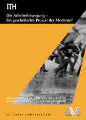 Die Arbeiterbewegung – ein gescheitertes Projekt der Moderne?