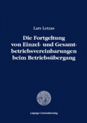 Die Fortgeltung von Einzel- und Gesamtbetriebsvereinbarungen beim Betriebsübergang