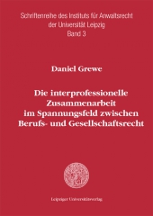Die interprofessionelle Zusammenarbeit im Spannungsfeld zwischen Berufs- und Gesellschaftsrecht