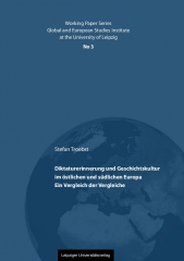 Diktaturerinnerung und Geschichtskultur im östlichen und südlichen Europa