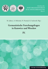 Germanistische Forschungsfragen in Katowice und Wrocław IV.