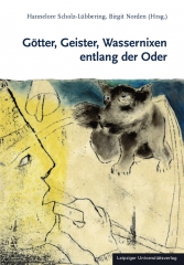 Götter, Geister, Wassernixen entlang der Oder