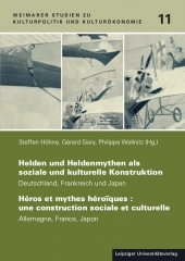 Helden und Heldenmythen als soziale und kulturelle Konstruktion / Héros et mythes héroïques : une construction sociale et culturelle