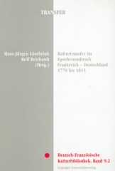 Kulturtransfer im Epochenumbruch – Frankreich-Deutschland 1770-1815