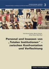 Personal und Insassen von „Totalen Institutionen“ – zwischen Konfrontation und Verflechtung