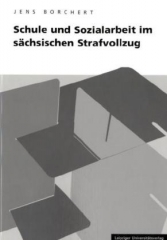 Schule und Sozialarbeit im sächsischen Strafvollzug