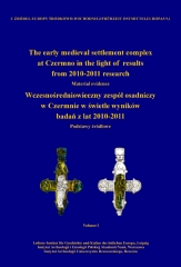 The early medieval settlement complex at Czermno in the light of results from 2010-2011 research. Wczesnośredniowieczny zespół osadniczy w Czermnie w świetle wyników badań z lat 2010-2011