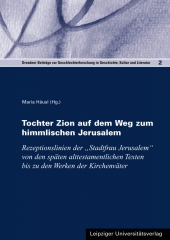 Tochter Zion auf dem Weg zum himmlischen Jerusalem