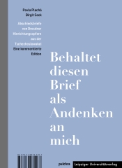 „Behaltet diesen Brief als Andenken an mich“ / „Tento dopis si nechte na památku na mě“