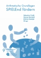 Arithmetische Grundlagen SPIELEnd fördern