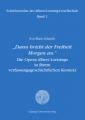 „Dann bricht der Freiheit Morgen an.“