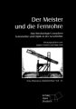 Der Meister und die Fernrohre