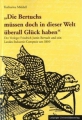 "Die Bertuchs müssen doch in dieser Welt überall Glück haben"