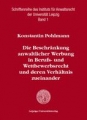 Die Beschränkung anwaltlicher Werbung in Berufs- und Wettbewerbsrecht und deren Verhältnis zueinander