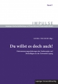 Du willst es doch auch!
